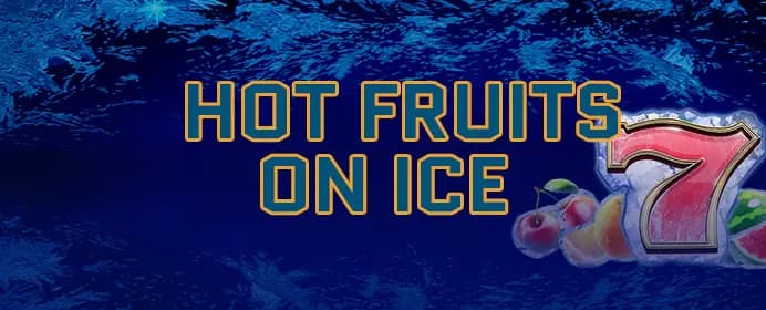 Hot Fruits on Ice