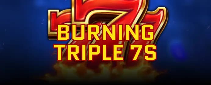 Burning Triple 7s