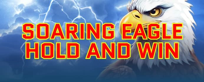 Soaring Eagle Hold & Win