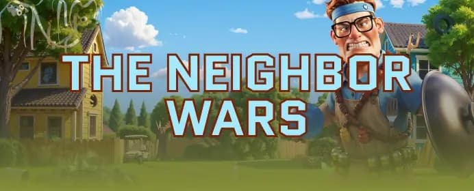 The Neighbor Wars