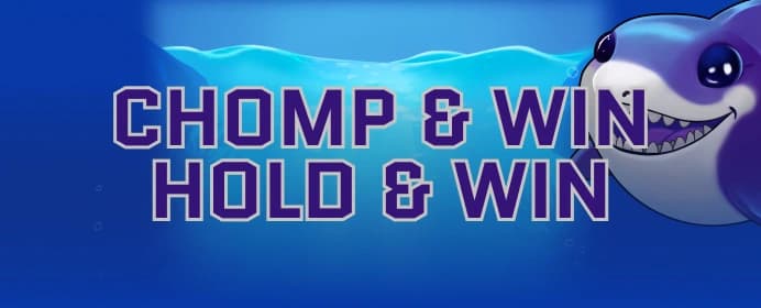 Chomp & Win Hold & Win