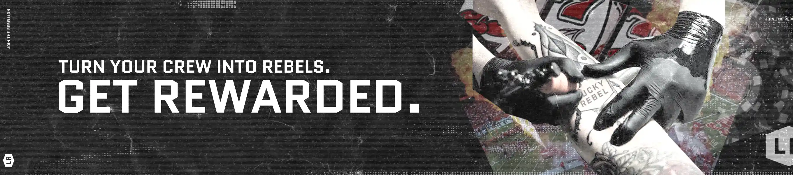 TURN YOUR CREW INTO REBELS